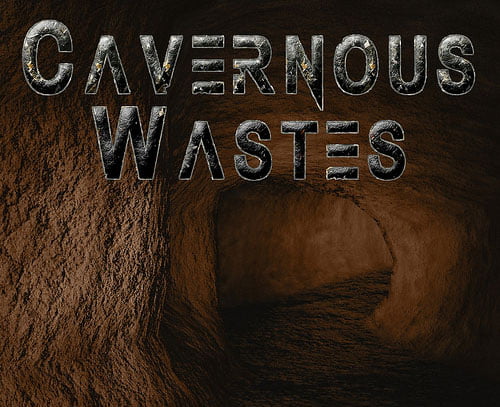 Cavernous Wastes