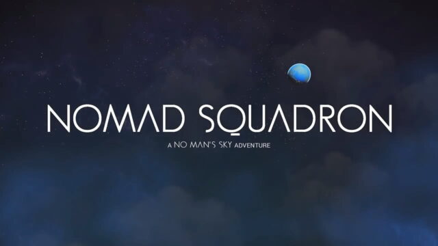 No Mans Sky movie Nomad Squadron