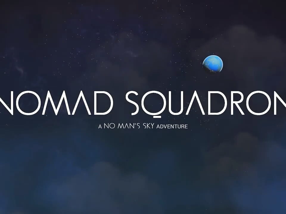 No Mans Sky movie Nomad Squadron