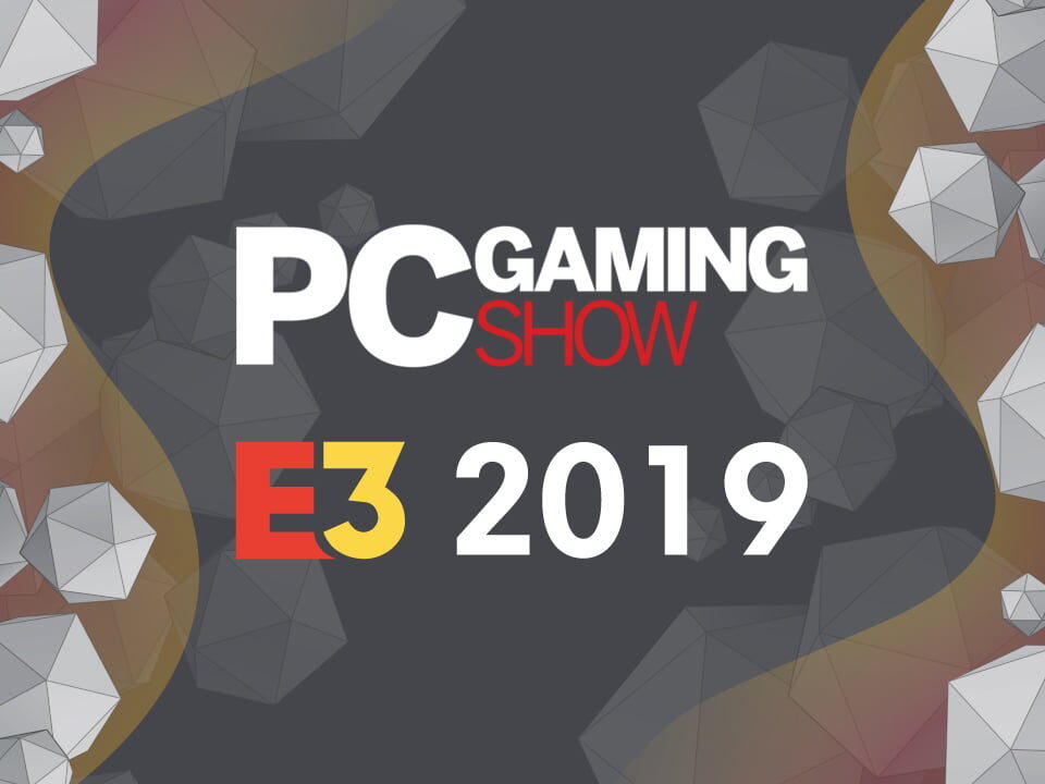 PC Gaming Show E3 2019
