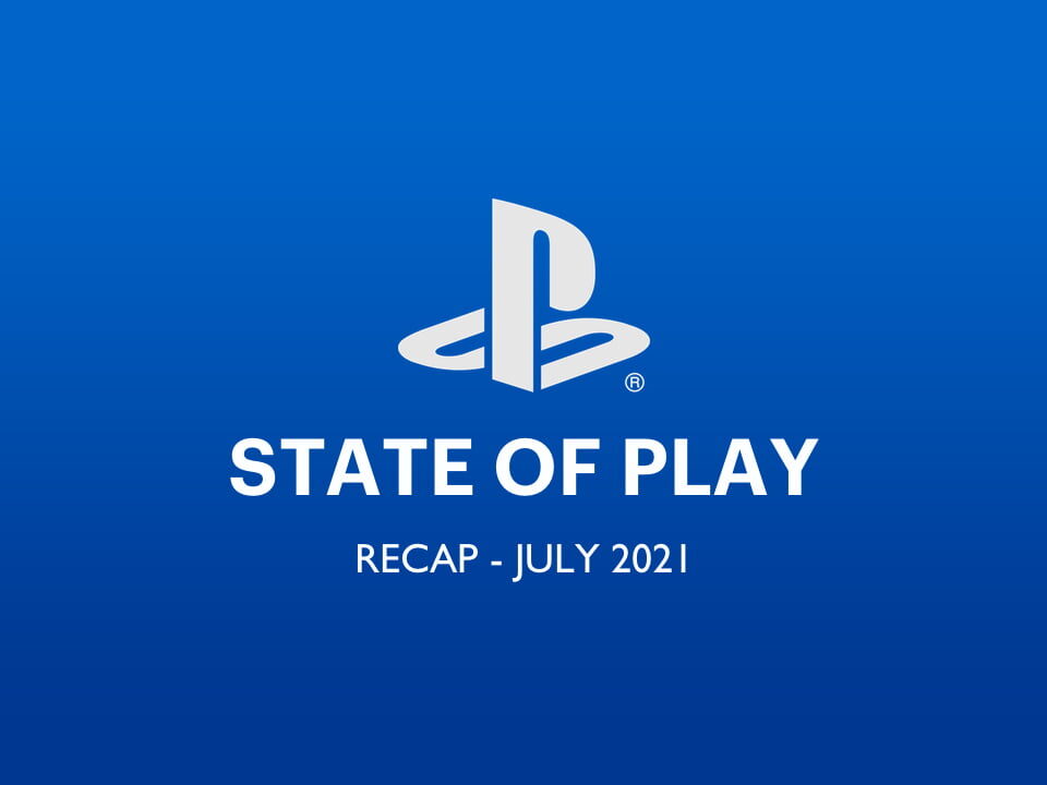 PlayStation State of Play - July 2021