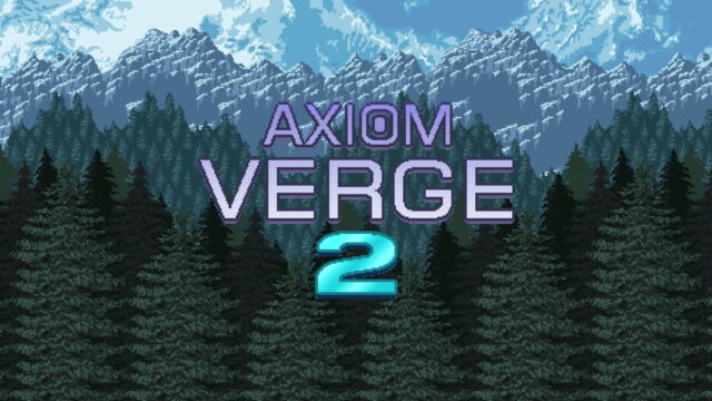 Axiom Verge 2
